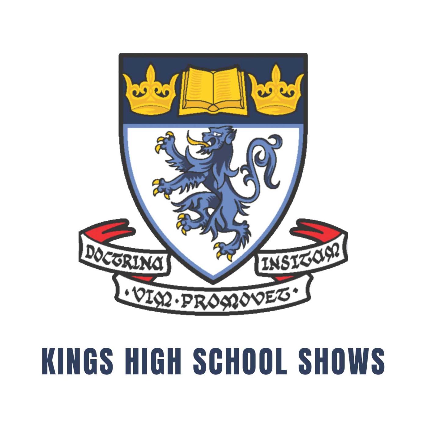 Kings High School Shows